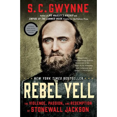 Rebel Yell: The Violence, Passion, and Redemption of Stonewall Jackson - Paperback