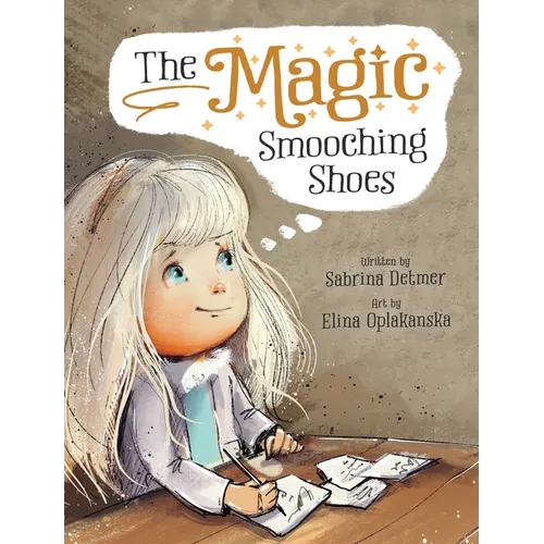 The Magic Smooching Shoes: Based On A True Fairytale - Hardcover
