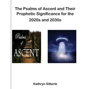 The Psalms of Ascent and Their Prophetic Significance for the 2020s and 2030s - Paperback