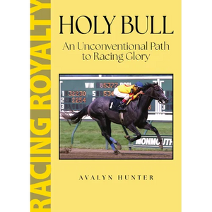 Holy Bull: An Unconventional Path to Racing Glory - Paperback