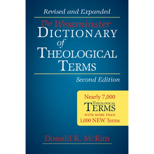The Westminster Dictionary of Theological Terms, Second Edition: Revised and Expanded - Hardcover