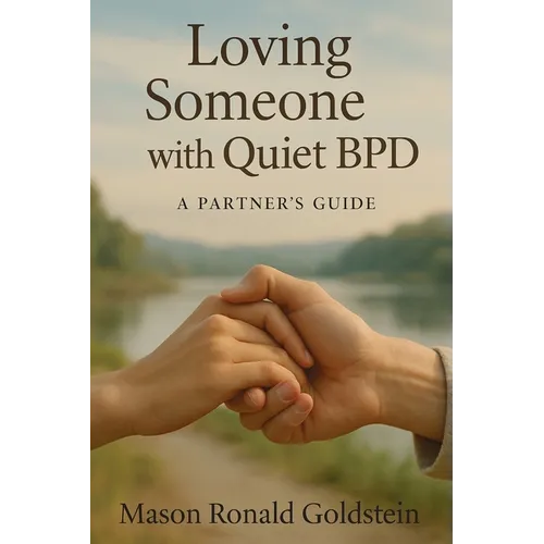 Loving Someone with Quiet BPD: A Partner's Guide - Paperback