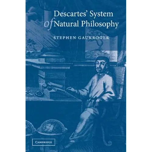 Descartes' System of Natural Philosophy - Paperback