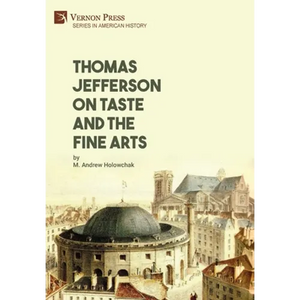 Thomas Jefferson on Taste and the Fine Arts - Hardcover