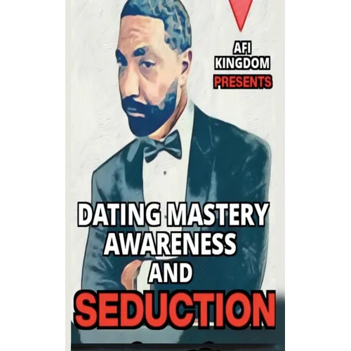 Dating Mastery, Awareness and Seduction - Paperback
