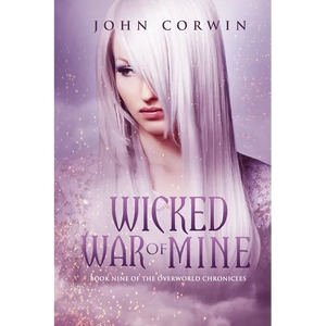 Wicked War of Mine: Book Nine of the Overworld Chronicles - Paperback