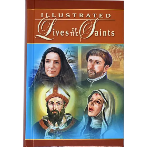 Illustrated Lives of the Saints: For Every Day of the Year - Hardcover