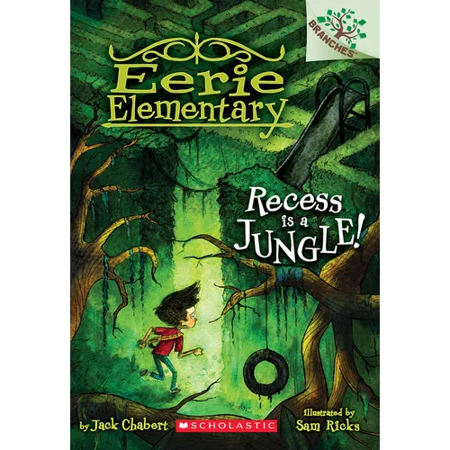 Recess Is a Jungle!: A Branches Book (Eerie Elementary #3) - Paperback