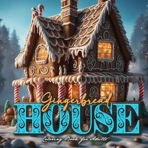Gingerbread Houses Coloring Book for Adults: Gingerbread House Coloring Book for adults grayscale Christmas Coloring Book Grayscale - Paperback