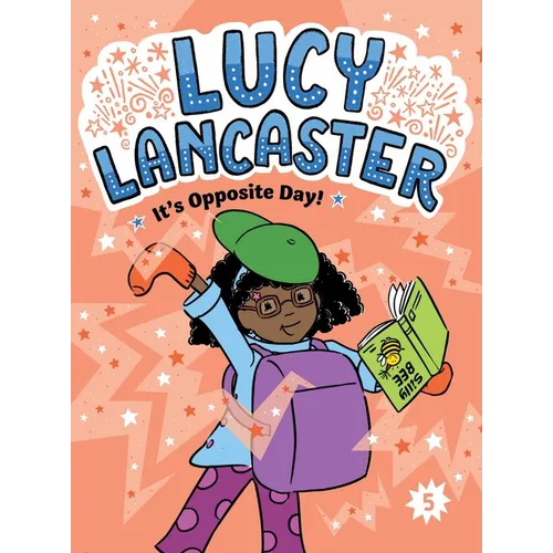 Lucy Lancaster It's Opposite Day! - Hardcover