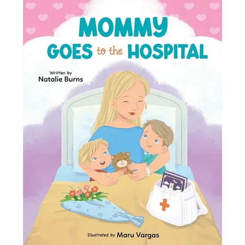 Mommy Goes To The Hospital - Paperback