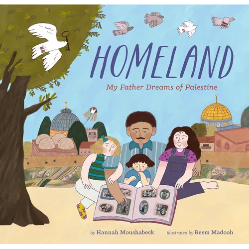 Homeland: My Father Dreams of Palestine - Hardcover