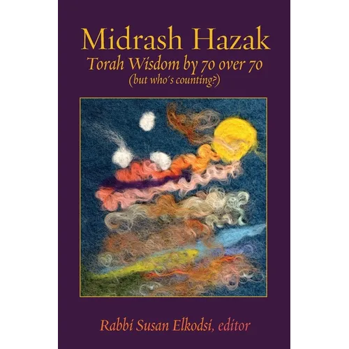 Midrash Hazak: Torah Wisdom by 70 over 70 (but who's counting?) - Paperback