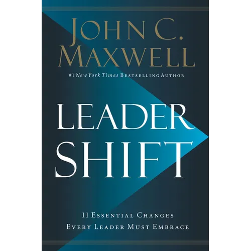 Leadershift: The 11 Essential Changes Every Leader Must Embrace - Hardcover