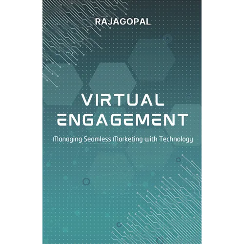 Virtual Engagement: Managing Seamless Marketing with Technology - Paperback