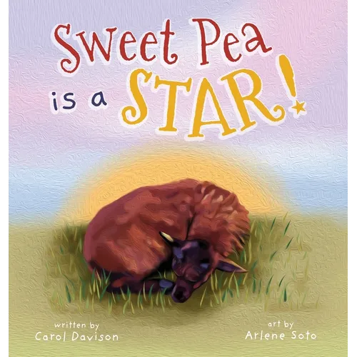 Sweet Pea is a STAR! - Hardcover