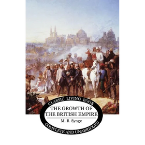 The Growth of the British Empire - Paperback