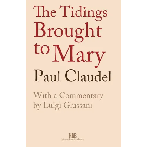 The Tidings Brought to Mary - Paperback
