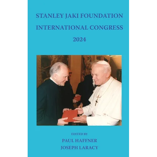 Stanley Jaki Foundation International Congress 2024 - Paperback