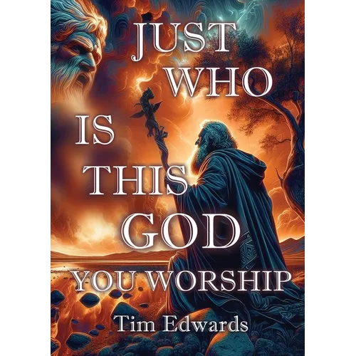 Just Who Is This God You Worship? - Paperback
