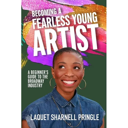 Becoming A Fearless Young Artist - Paperback
