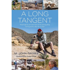 A Long Tangent: Musings by an old man & his young dog hiking every day for a year - Paperback