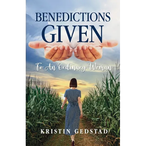 Benedictions Given to an Ordinary Woman - Paperback