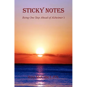 Sticky Notes - Being One Step Ahead of Alzheimer's - Paperback