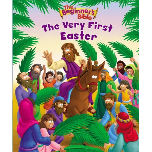 The Beginner's Bible the Very First Easter: An Easter Book for Kids