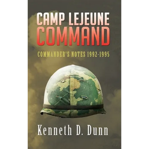 Camp Lejeune Command: Commander's Notes 1992-1995 - Hardcover