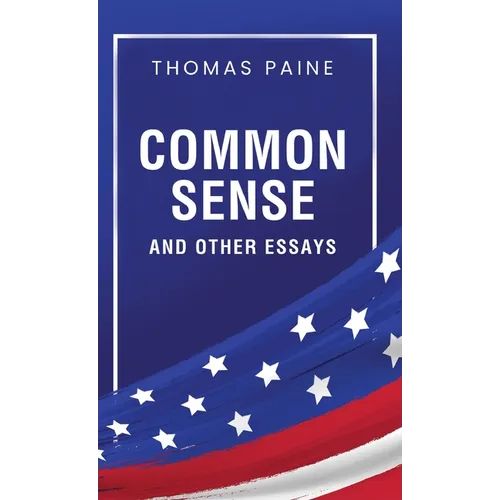 Common Sense and Other Essays - Hardcover