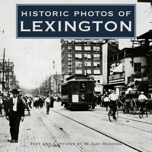 Historic Photos of Lexington - Hardcover