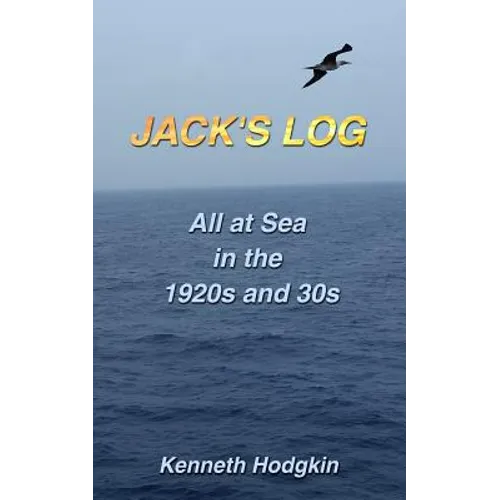 Jack's Log: All at Sea in the 1920s & 30s - Paperback
