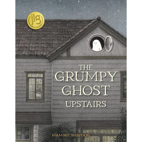 The Grumpy Ghost Upstairs - Hardcover