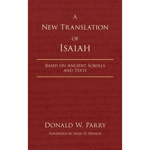 A New Translation of Isaiah: Based on Ancient Scrolls and Texts - Hardcover