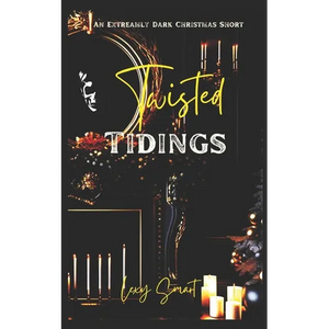 Twisted Tidings: A Dark Stalker Christmas Romance - Paperback