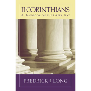2 Corinthians: A Handbook on the Greek Text - Paperback
