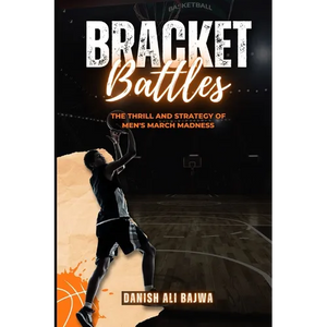Bracket Battles: The Thrill and Strategy of Men's March Madness - Paperback