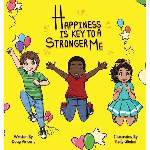 Happiness Is Key To A Stronger Me - Hardcover