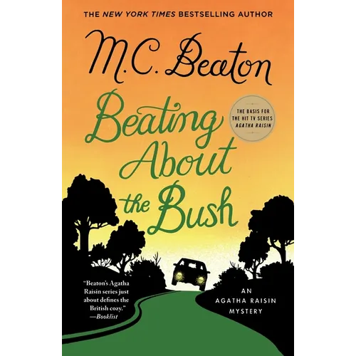 Beating about the Bush: An Agatha Raisin Mystery - Paperback