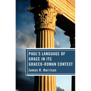 Paul's Language of Grace in its Graeco-Roman Context - Hardcover