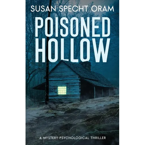 Poisoned Hollow: A Mystery-Psychological Thriller - Paperback