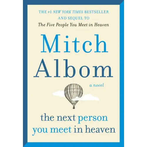 The Next Person You Meet in Heaven: The Sequel to the Five People You Meet in Heaven - Paperback