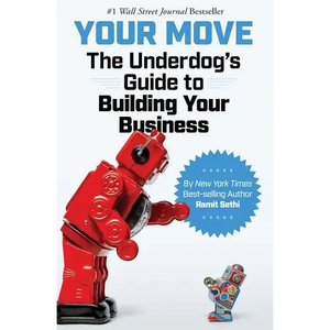Your Move: The Underdog's Guide to Building Your Business - Paperback