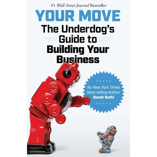 Your Move: The Underdog's Guide to Building Your Business - Paperback