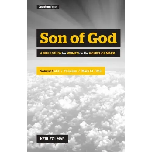 Son of God: A Bible Study for Women on the Book of Mark (Vol. 1) - Spiral