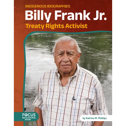 Billy Frank Jr.: Treaty Rights Activist - Library Binding
