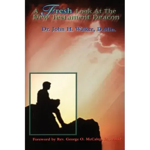 A Fresh Look at the New Testament Deacon - Paperback