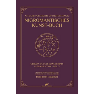 Nigromantisches Kunst-Buch: An Early Grimoire of Demon Magic - Hardcover