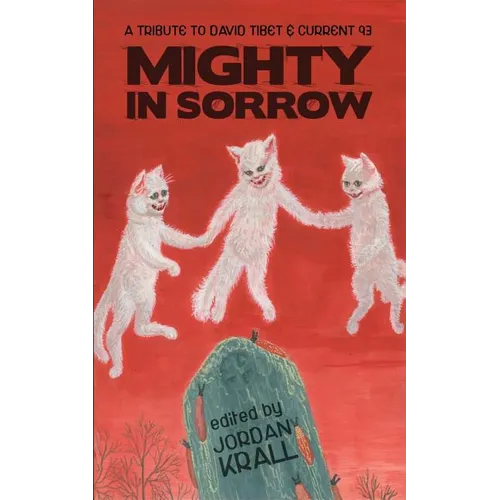 Mighty in Sorrow: A Tribute to David Tibet & Current 93 - Paperback